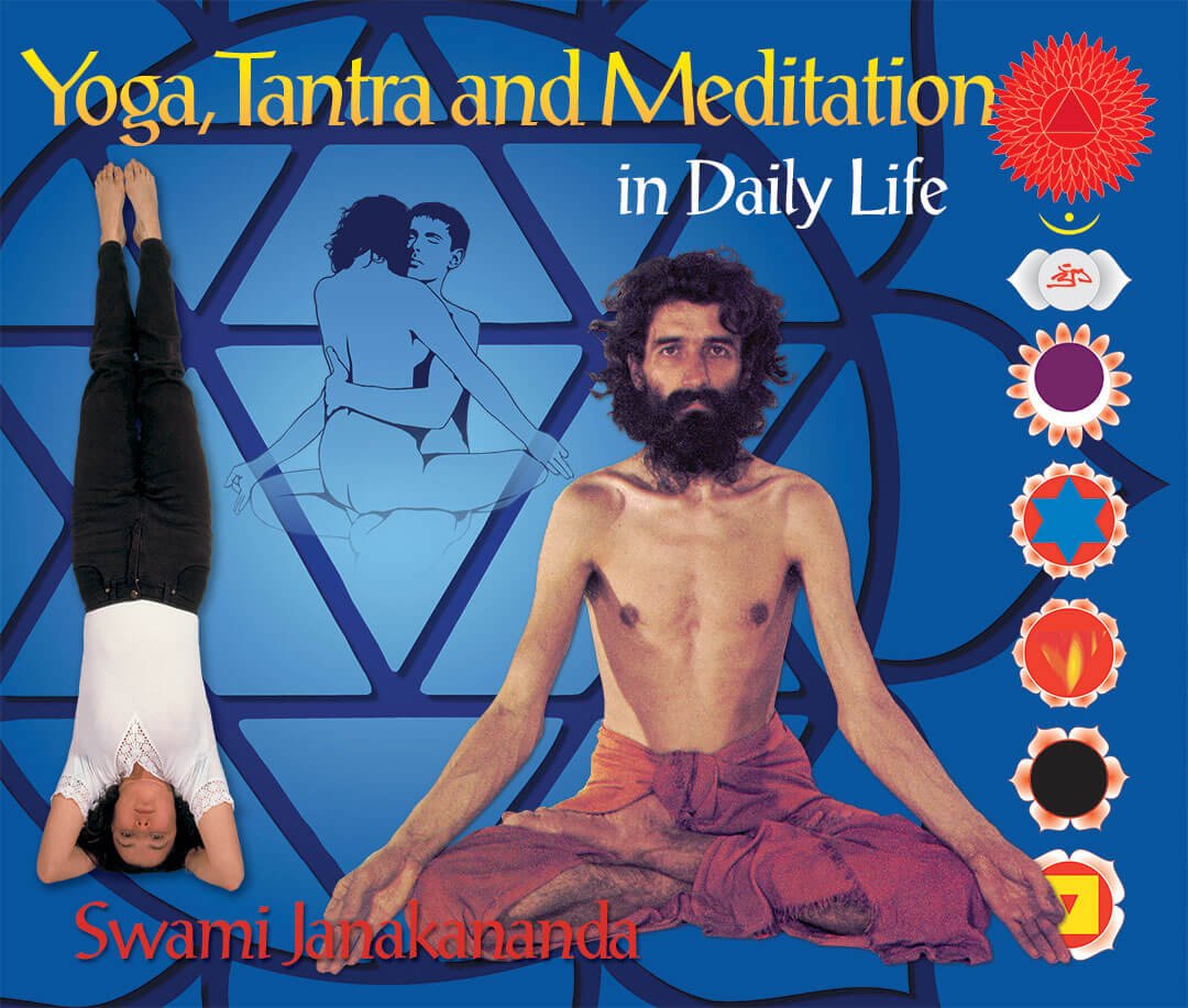 Yoga Tantra And Meditation In Daily Life Scandinavian Yoga And Meditation School